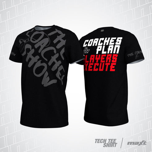 The Coaches Show - Players Execute - Maxt Tech Tee